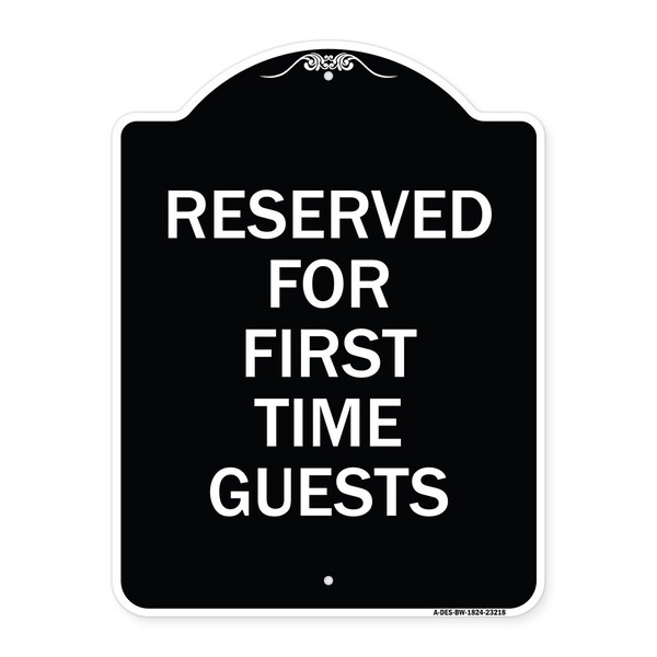 Signmission Reserved First Time Guests Heavy-Gauge Aluminum Architectural Sign, 24" x 18", BW-1824-23218 A-DES-BW-1824-23218 - main